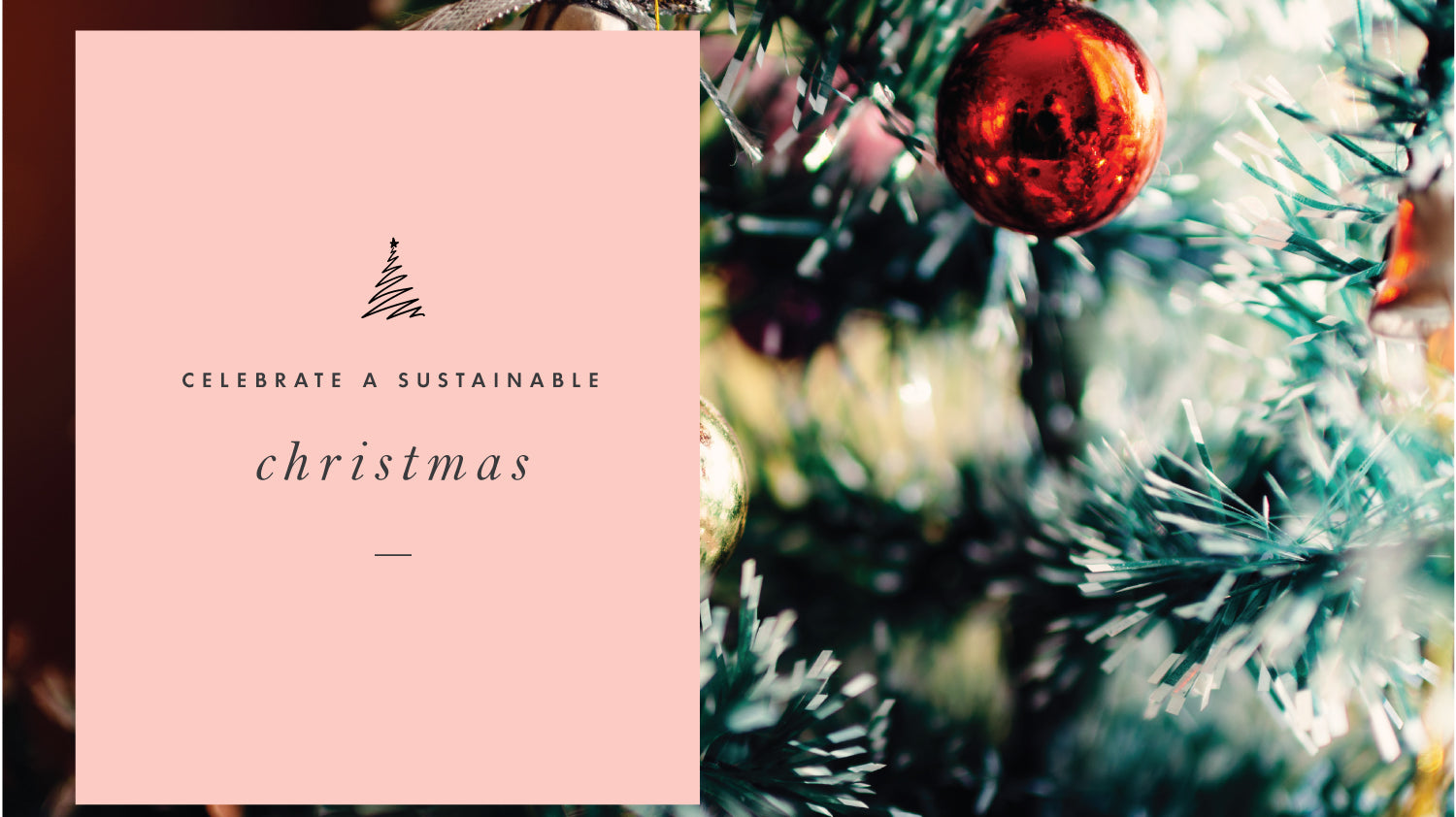 5 Ways to be More Sustainable This Christmas