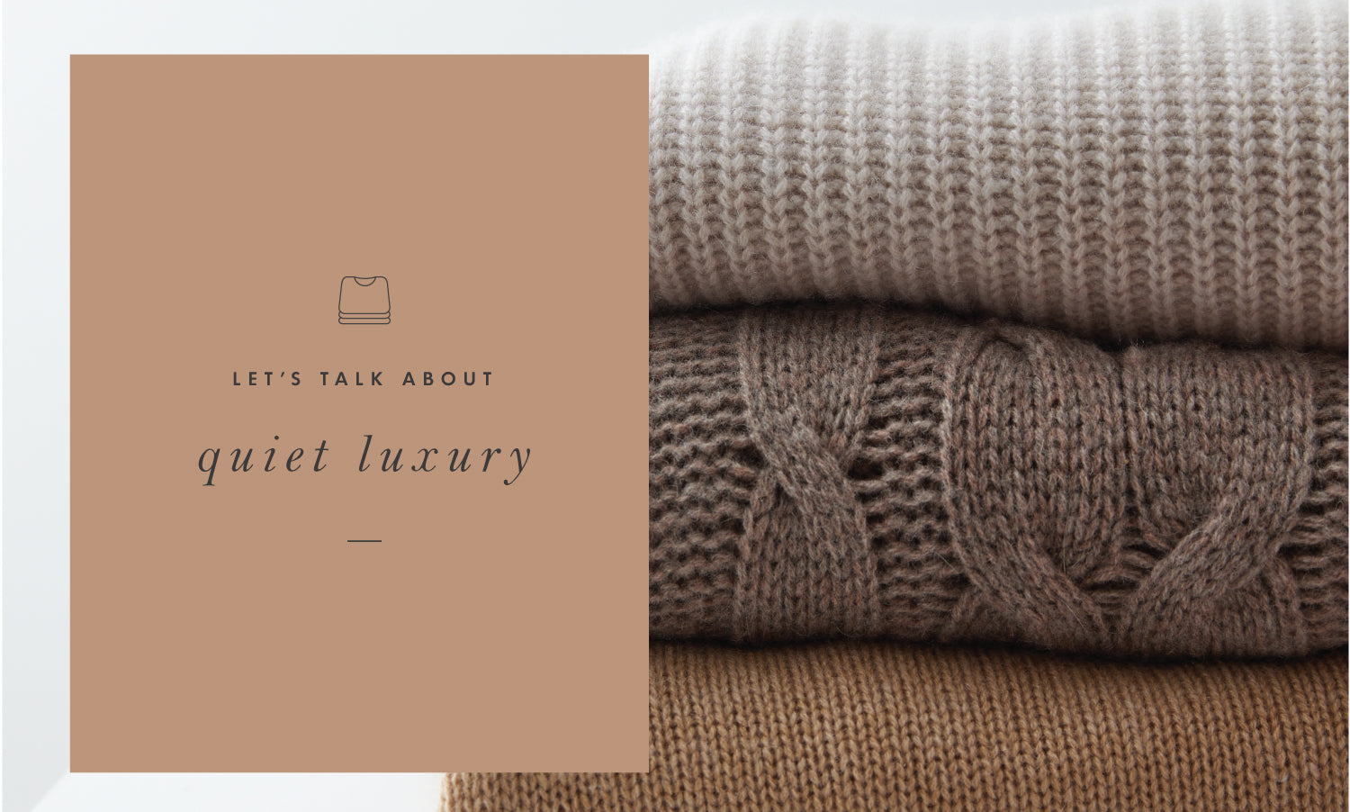 Let's Talk: Quiet Luxury