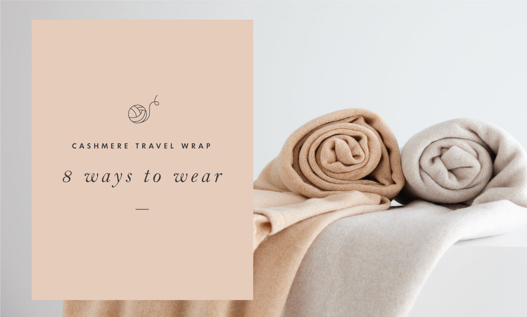 Ways to Wear: Cashmere Travel Wrap